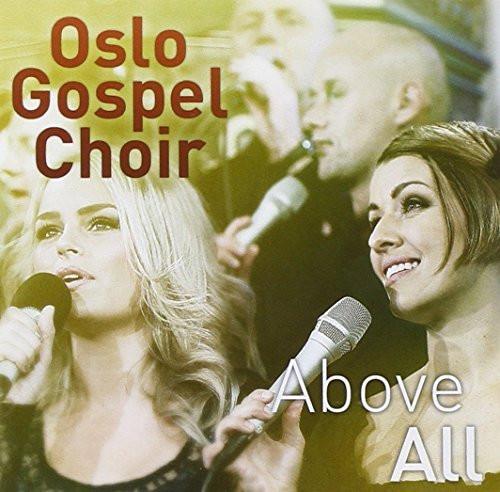 Above All - Oslo Gospel Choir - Re-vived.com