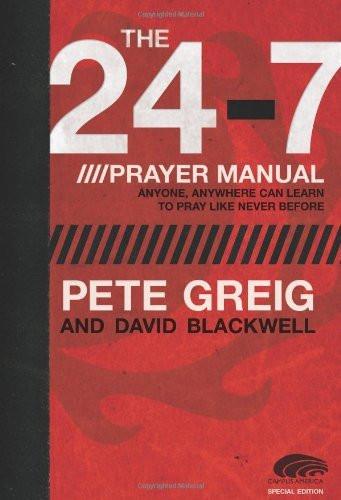 The 24-7 Prayer Manual: Anyone, Anywhere Can Learn to Pray Like Never Before - Pete Greig - Re-vived.com