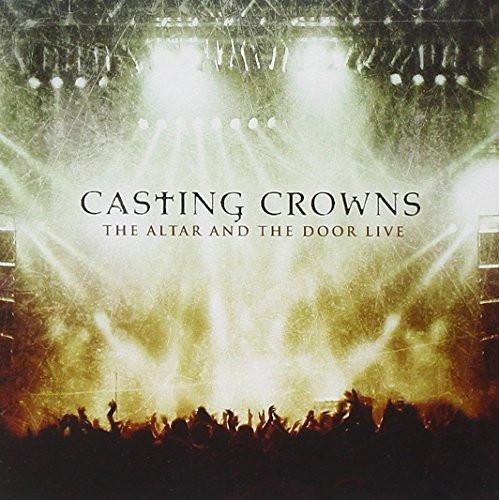 The Altar and the Door Live - Casting Crowns - Re-vived.com