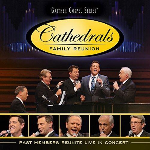 Cathedrals Family Reunion: Past Members Reunite - The Cathedrals - Re-vived.com