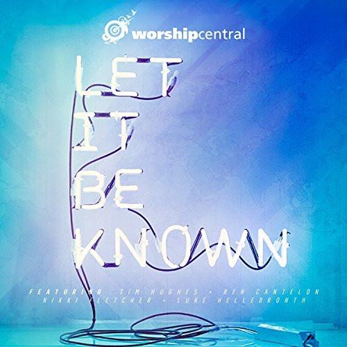 Let It be Known - Integrity Music - Re-vived.com