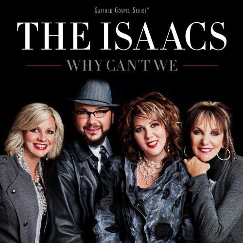 Why Can't We - The Isaacs - Re-vived.com