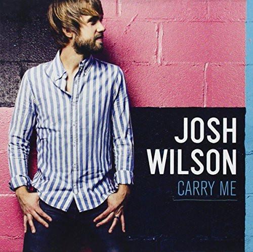 Carry Me - Josh Wilson - Re-vived.com