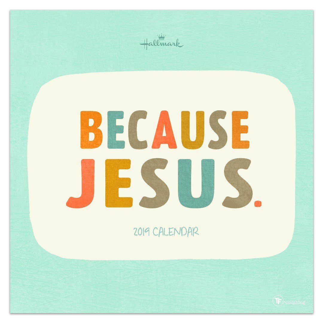 2019 Because Jesus Wall Calendar