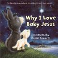 Why I Love Baby Jesus Board Book - Daniel Howarth - Re-vived.com