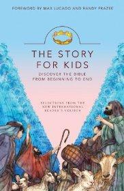 The Story for Kids: Discover the Bible from Beginning to End