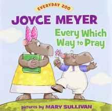 Every Which Way to Pray (Everyday Zoo) - Meyer, Joyce - Re-vived.com
