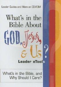 What's in the Bible About God, Jesus, & Us Leader eTools: What's in the Bible and Why Should I Care? - Abingdon Press - Re-vived.com