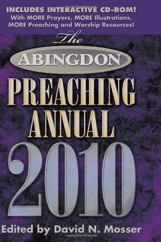 The Abingdon Preaching Annual 2010 - Mosser, David - Re-vived.com