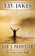 God's Provision For Your Every Need Paperback Book - T D Jakes - Re-vived.com