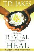 It's Time To Reveal What God Longs To Heal - Naked and Not Ashamed Paperback Book - T D Jakes - Re-vived.com