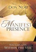 Manifest Presence Paperback Book - Don Nori - Re-vived.com