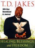Healings, Blessings And Freedom Paperback Book - T D Jakes - Re-vived.com