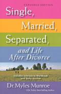 Single, Married, Separated And Life After Divorce Expanded Edition Paperback - Myles Munroe - Re-vived.com