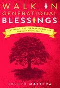Walk In Generational Blessings Paperback Book - Joseph Mattera - Re-vived.com