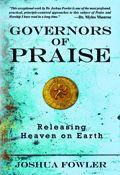 Governors Of Praise Paperback Book - Joshua Fowler - Re-vived.com