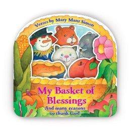 My Basket of Blessings: and many reasons to thank God - Mary Manz Simon - Re-vived.com