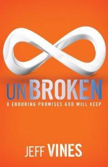 Unbroken: 8 Enduring Promises God Will Keep - Jeff Vines - Re-vived.com