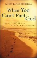 When You Can't Find God Paperback Book - Linda Evans Shepherd - Re-vived.com