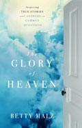 The Glory Of Heaven Paperback Book - Betty Malz - Re-vived.com