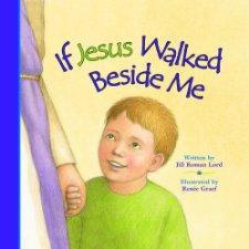 If Jesus Walked Beside Me - Lord, Jill Roman - Re-vived.com