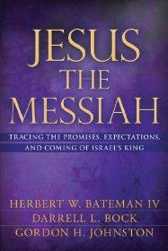 Jesus the Messiah: Tracing the Promises, Expectations, and Coming of Israel's King - BATEMAN HERBERT - Re-vived.com