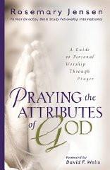 Praying the Attributes of God: A Guide to Personal Worship Through Prayer - JENSEN ROSEMARY - Re-vived.com