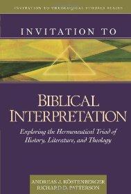 Invitation to Biblical Interpretation: Exploring the Hermeneutical Triad of History, Literature, and Theology - KOSTENBERGER/PA - Re-vived.com