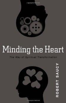Minding the Heart: The Way of Spiritual Transformation - Saucy, Robert - Re-vived.com