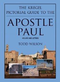 The Kregel Pictorial Guide to the Apostle Paul - WILSON TODD - Re-vived.com