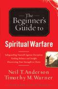 The Beginners Guide to Spiritual Warfare Paperback Book - Timothy Warner - Re-vived.com