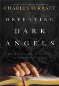 Defeating Dark Angels Hardback Book - Charles Kraft - Re-vived.com