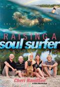 Raising A Soul Surfer Paperback Book - Cheri Hamilton - Re-vived.com