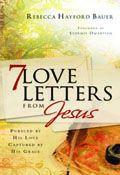 7 Love Letters From Jesus Paperback Book - Rebecca Hayford Bauer - Re-vived.com