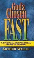 God's Chosen Fast Paperback Book - Arthur Wallis - Re-vived.com
