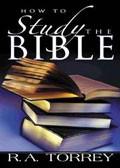 How To Study The Bible Paperback - R A Torrey - Re-vived.com
