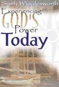 Smith Wigglesworth: Experiencing God's Power Today Paperback Book - Smith Wigglesworth - Re-vived.com