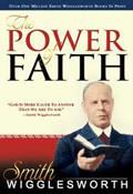 The Power Of Faith Paperback Book - Smith Wigglesworth - Re-vived.com