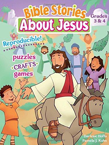 Bible Stories About Jesus -- Grades 3-4