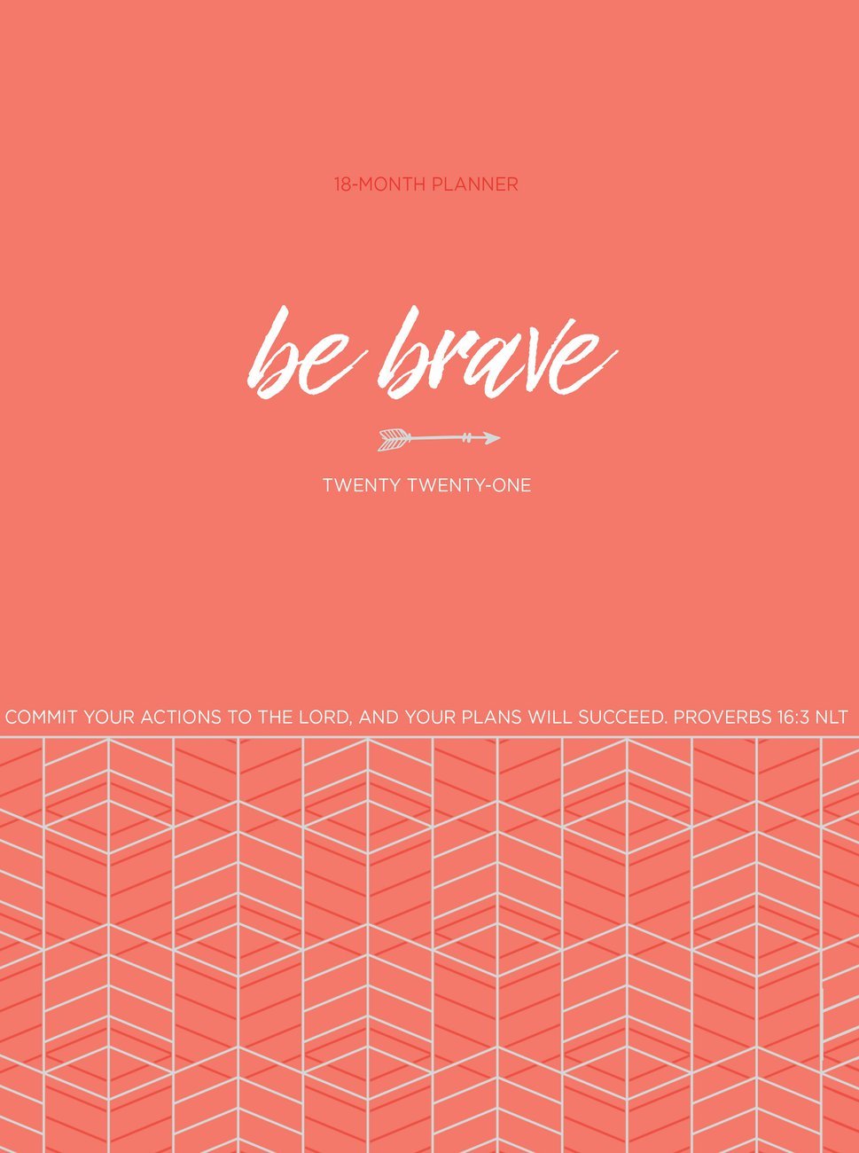 2021 18-Month Planner: Be Brave