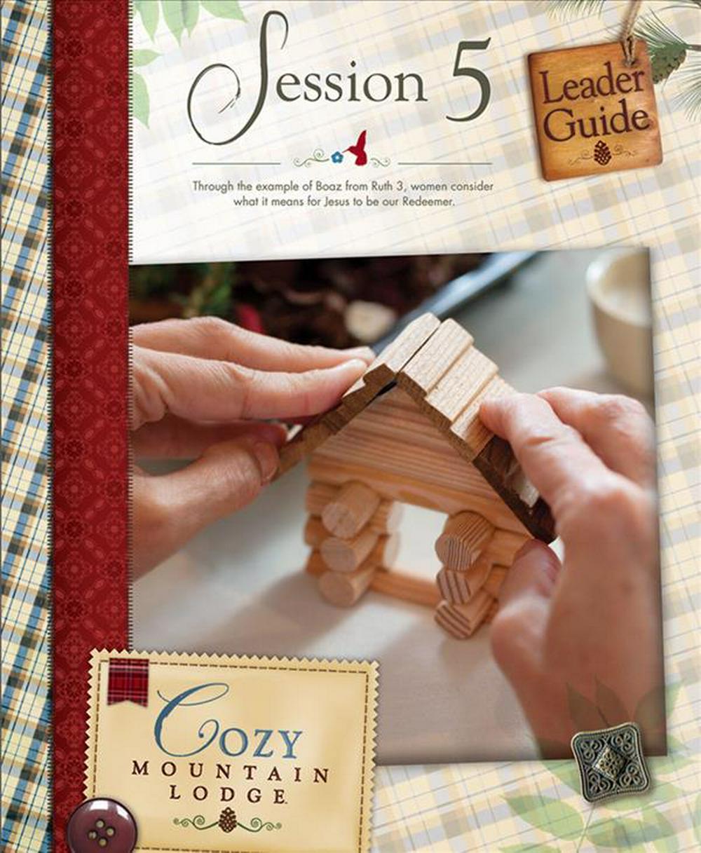 Cozy Mountain Lodge Session 5 Leader Guide
