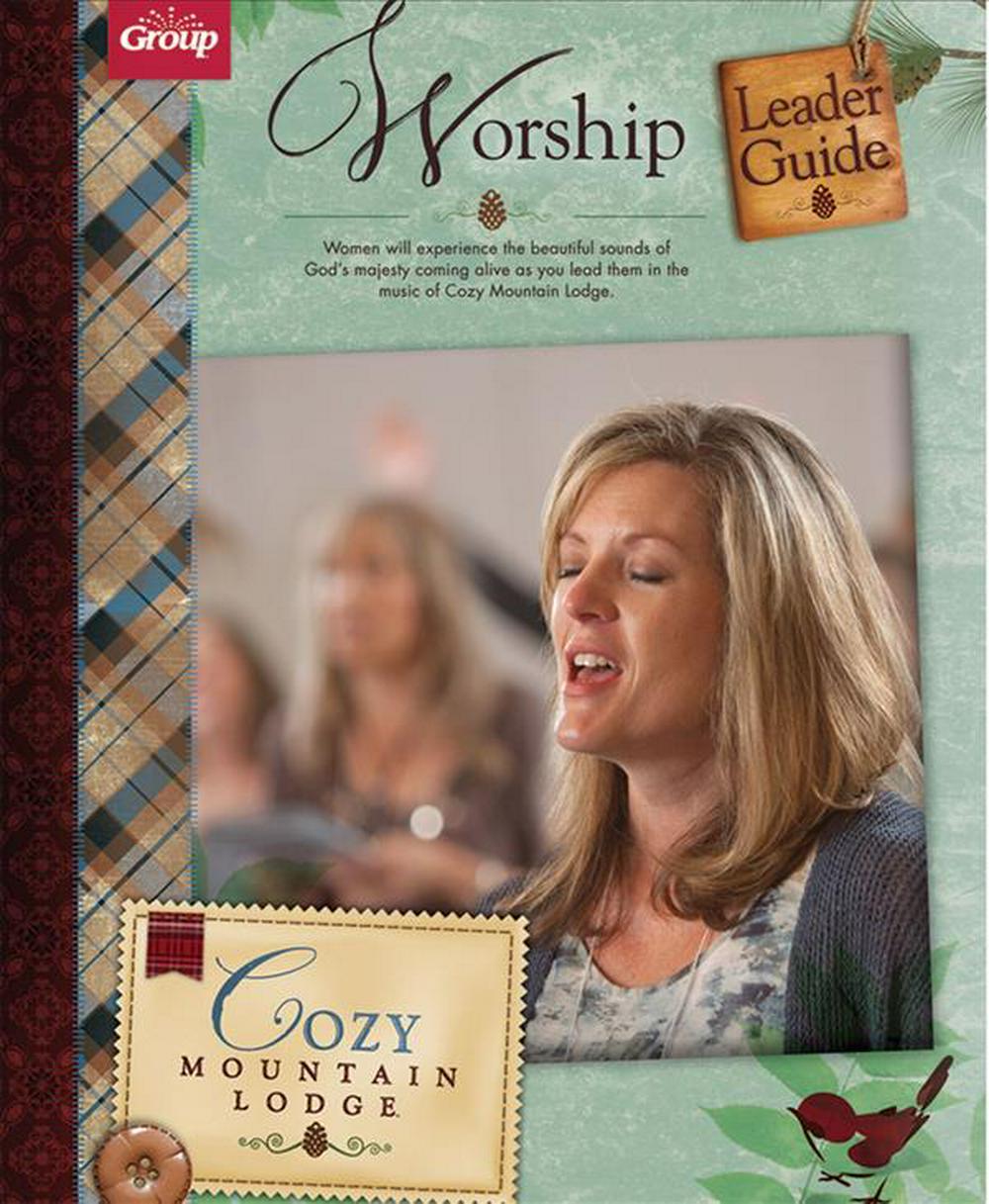 Cozy Mountain LodgeWorship Leader Guide