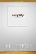 Simplify Participant's Guide Paperback - Bill Hybels - Re-vived.com