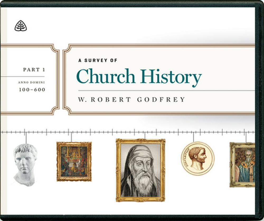 A Survey of Church History, Part 1 A.D. 100-600 CD