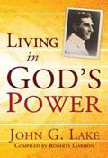 Living In God's Power Paperback Book - John G Lake - Re-vived.com