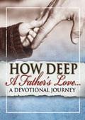 How Deep A Father's Love Paperback Book - Various Authors - Re-vived.com