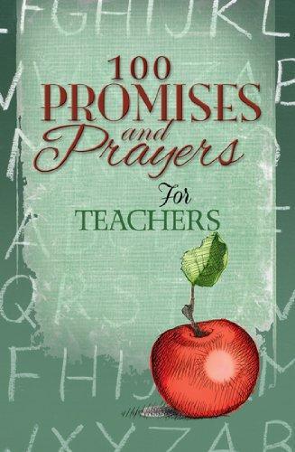 100 Promises and Prayers for Teachers - Freeman-Smith - Re-vived.com