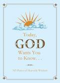 Today, God Wants You To Know... Hardback - Compiled by Barbour Staff - Re-vived.com