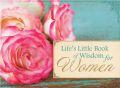 Life's Little Book Of Wisdom For Women Paperback - Compiled by Barbour Staff - Re-vived.com