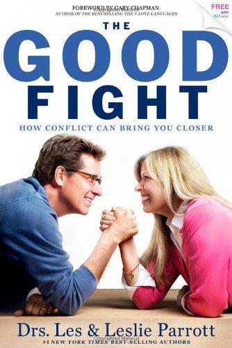 The Good Fight: How Conflict Can Bring You Closer - Parrott, Les - Re-vived.com